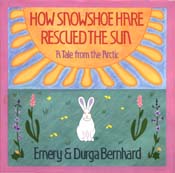 How Snowshoe Hare Rescued the Sun:<br/>A Tale From the Arctic