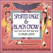 Spotted Eagle & Black Crow:<br/>A Lakota Tale